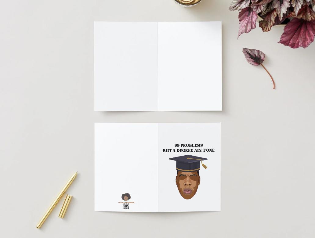 Jay Z Physical "99 Problems But A Degree Ain't One" Rapper Greeting Card