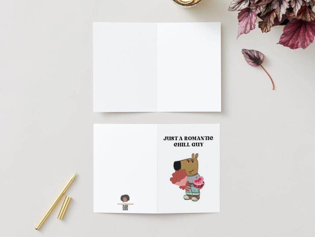 Romantic Chill Guy Meme - Physical Birthday/Valentines/Anniversary Card