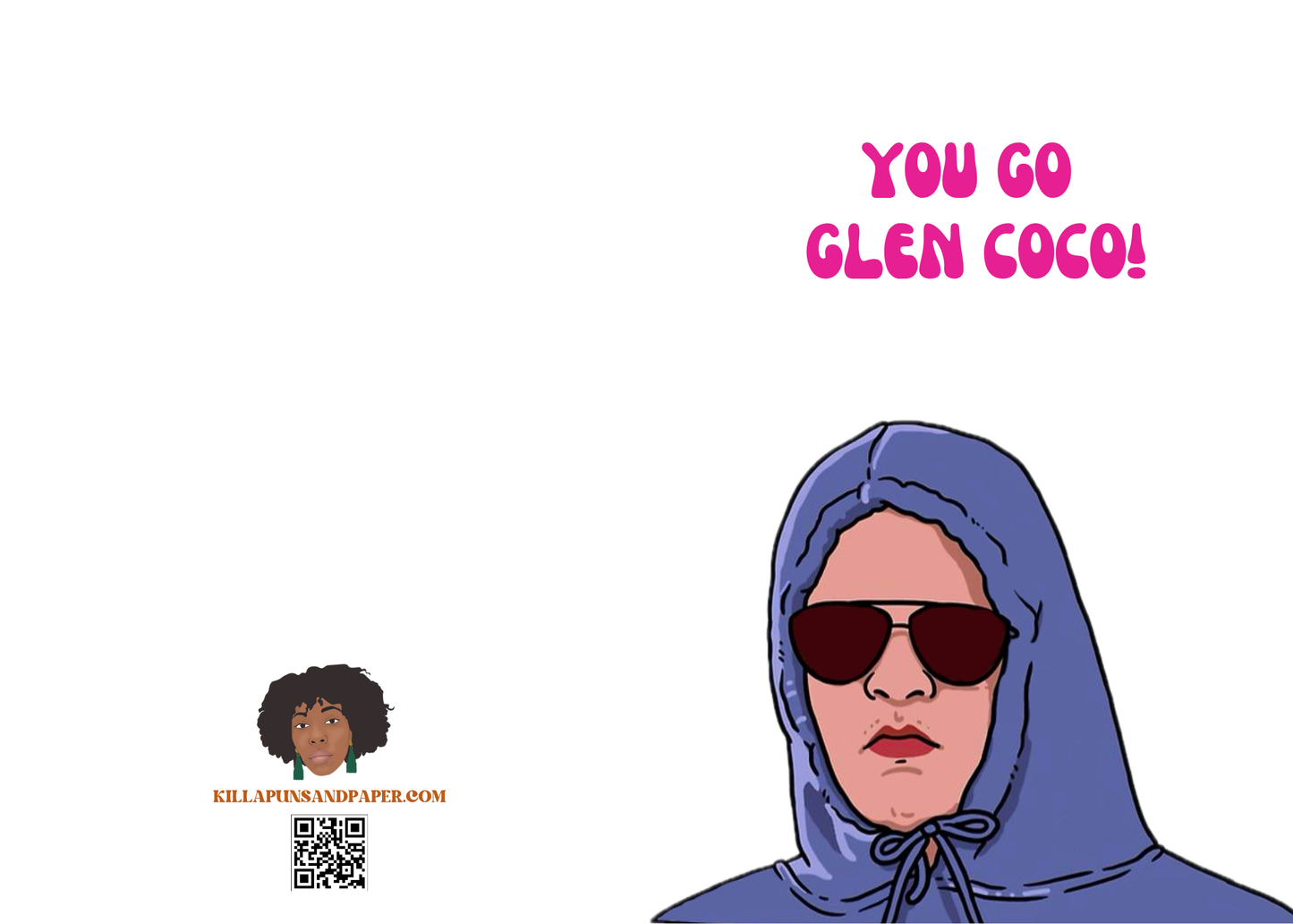 You Go Glen Coco Physical Card - "Mean Girls" Encouragement/Congrats