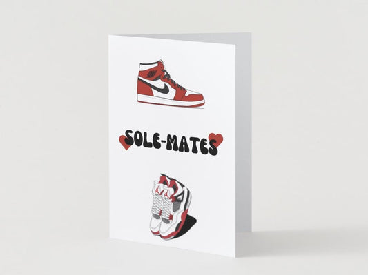 Sneakerhead Sole-Mate Card - Physical Anniversary/Valentine's Card - Jordans