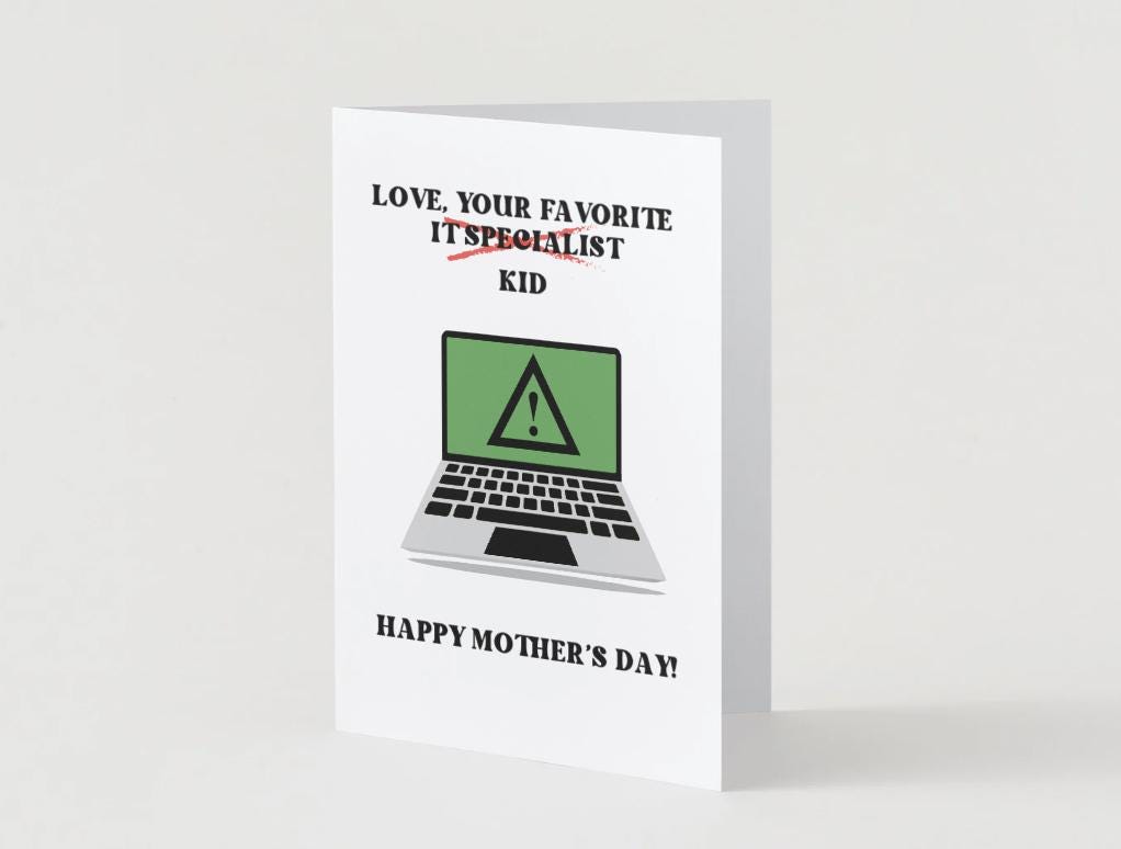 Physical Mother's Day Card - IT Specialist