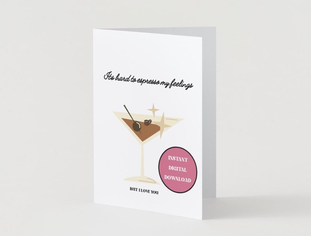 Digital Download - It's Hard to Espresso My Feelings - Valentine's Day Card