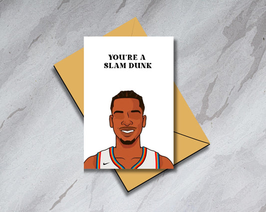 Shai Gilgeous-Alexander (SGA) OKC - "You're a Slam Dunk" - Physical Birthday/Anniversary Card