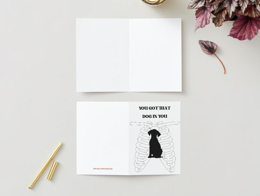 You Got That Dog In You - Funny/Congratulations Card Digital Download