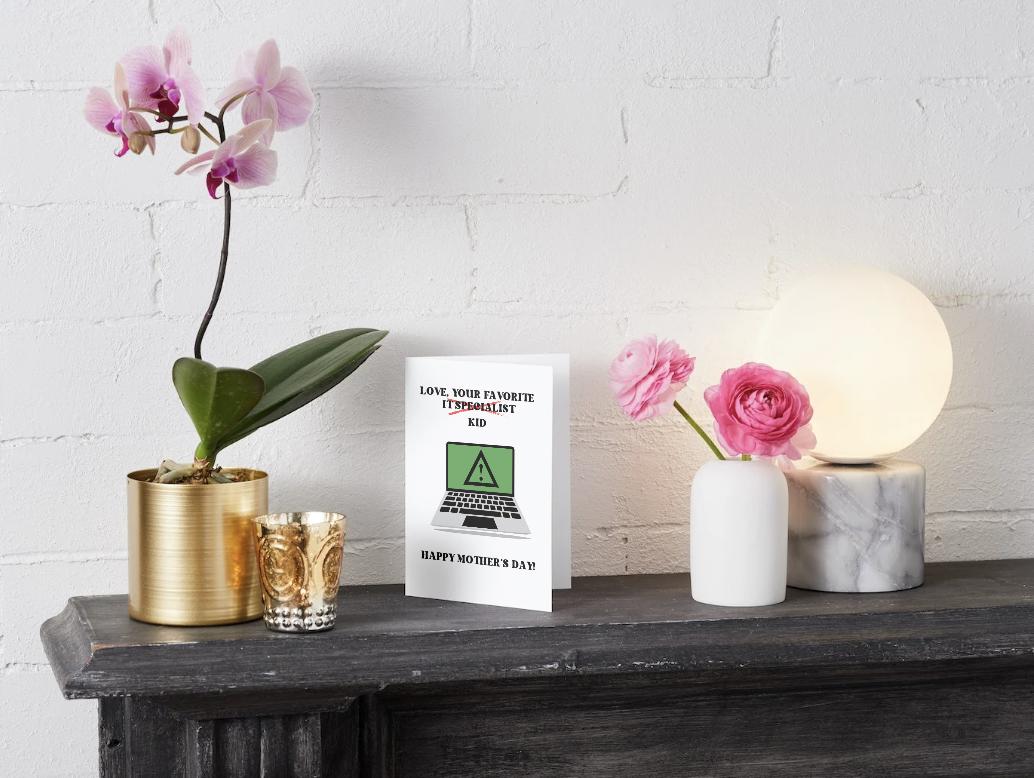 Physical Mother's Day Card - IT Specialist