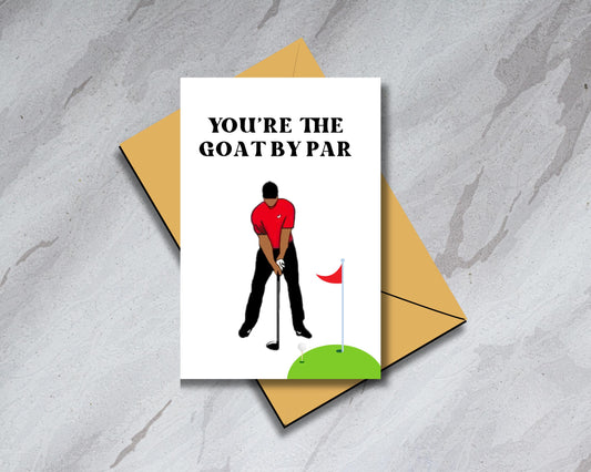 Tiger Woods "You're the GOAT By Par" Golf - Physical Card
