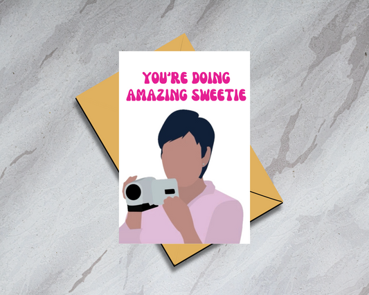 "You're Doing Amazing Sweetie" - Physical Card