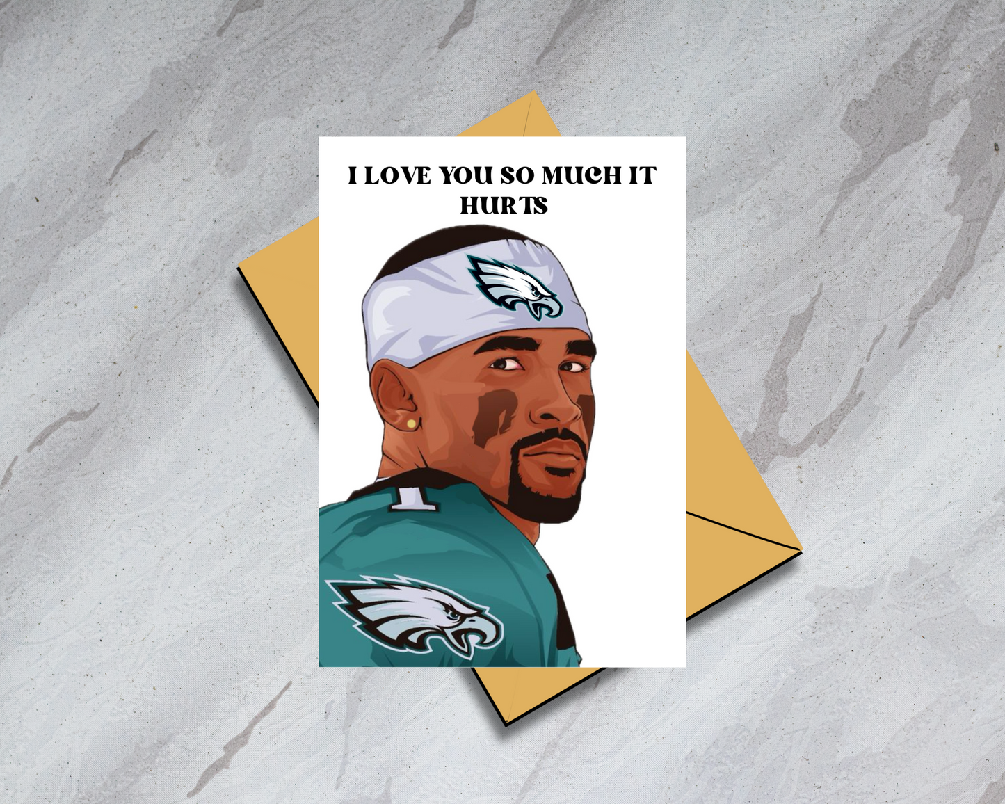 Jalen Hurts "I Love You So Much It Hurts" - Physical Birthday/Valentines Card