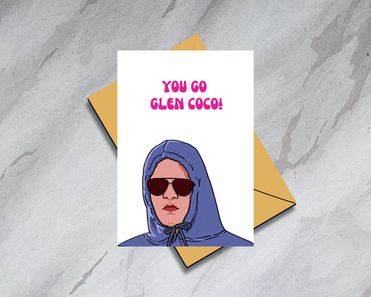 You Go Glen Coco Physical Card - "Mean Girls" Encouragement/Congrats