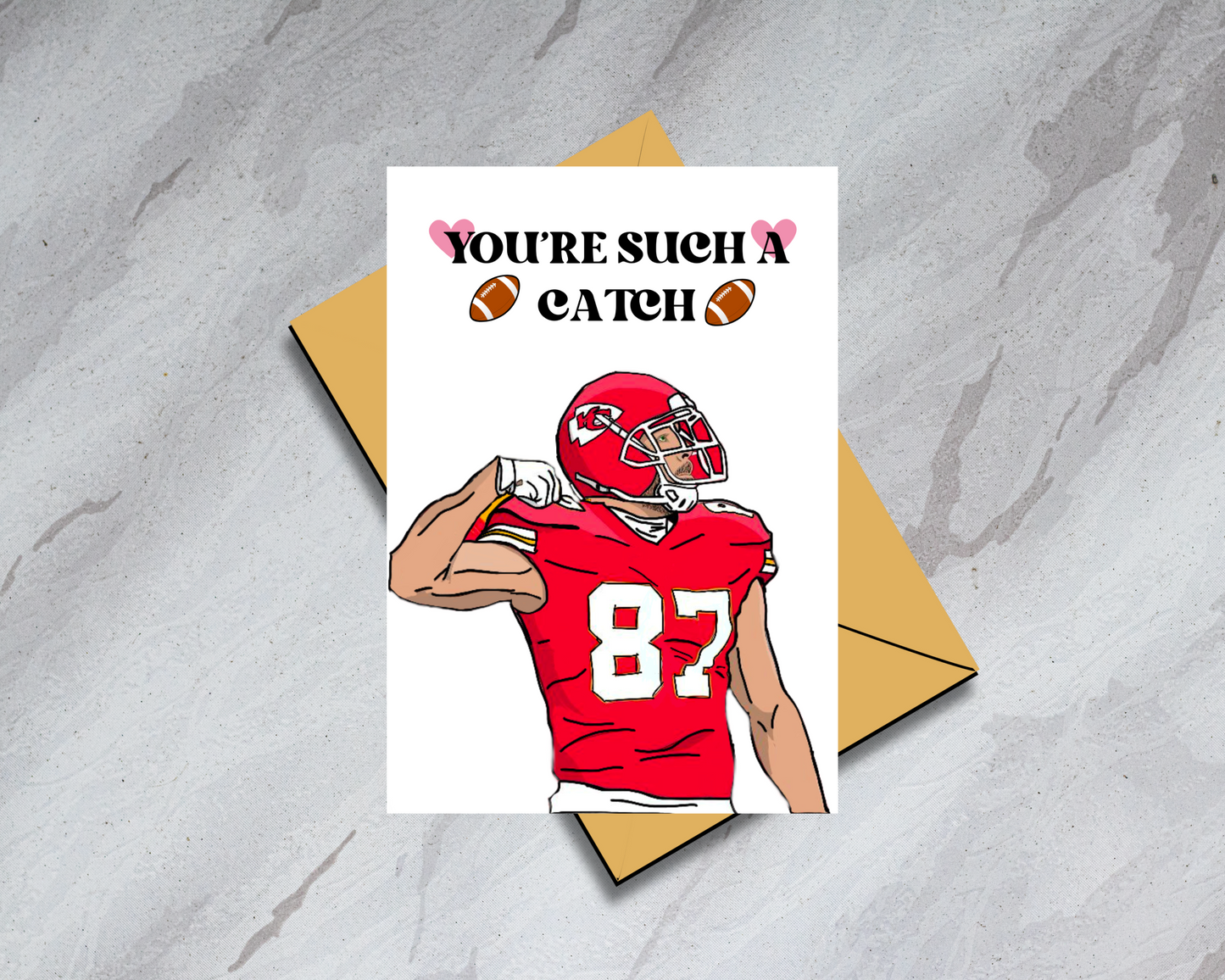 Travis Kelce "You're Such a Catch" Physical Card