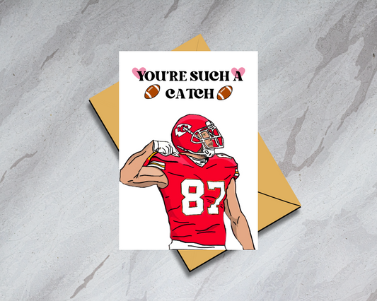 Travis Kelce "You're Such a Catch" Physical Card