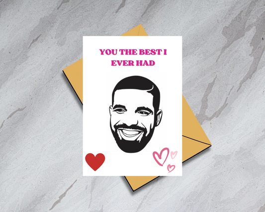 Drake Best I Ever Had Physical Card