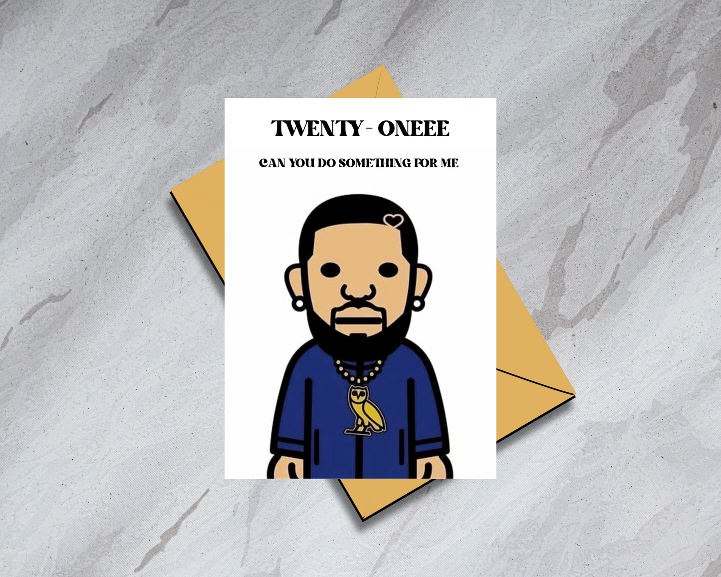 Drake 21st birthday card - "21 can you do something for me" Physical