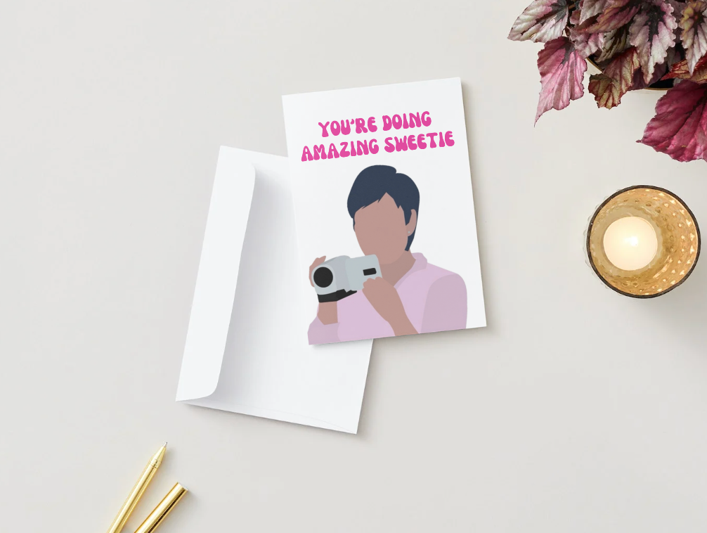 "You're Doing Amazing Sweetie" - Physical Card
