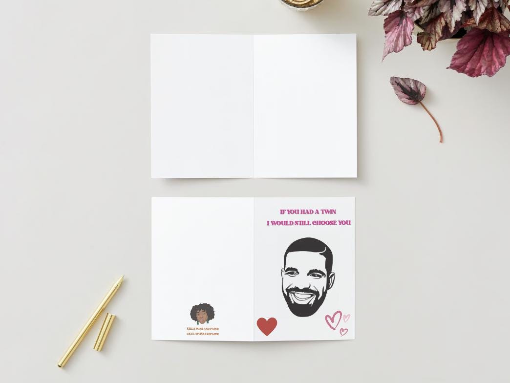 If You Had a Twin, I Would Still Choose You - Funny Drake Valentine's Day Card - Digital Download