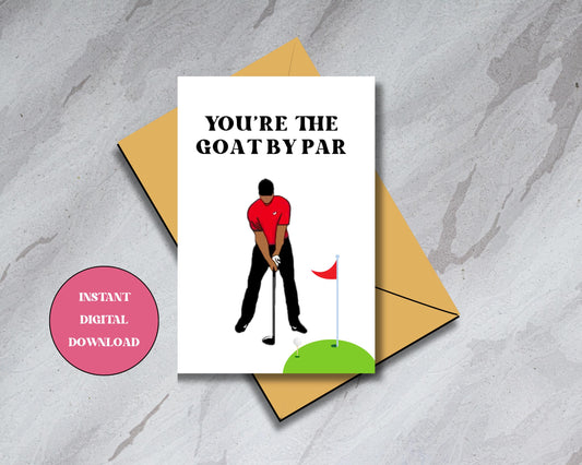 Tiger Woods "You're the GOAT By Par" Golf - Digital Download