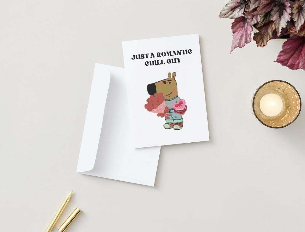 Romantic Chill Guy Meme - Physical Birthday/Valentines/Anniversary Card