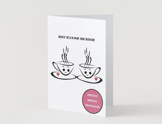 Digital Download - Best-Tea's For the Restie - Galentine's Day Card