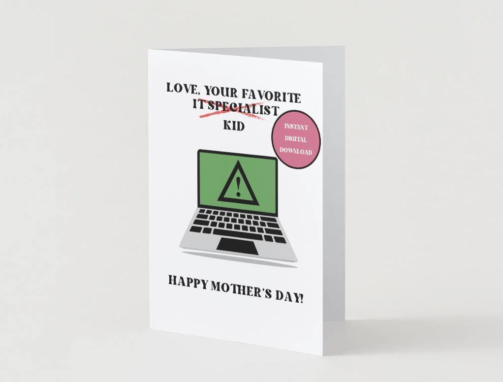 Digital Download - Mother's Day Card - IT Specialist