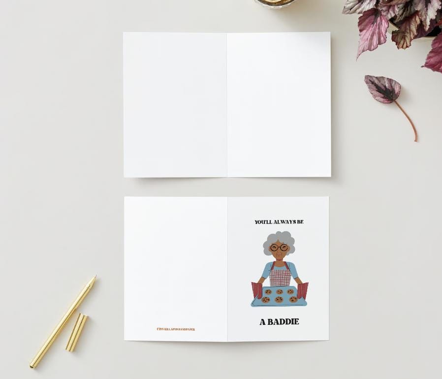 Digital Download - You'll always be a baddie - Getting Older Birthday Card
