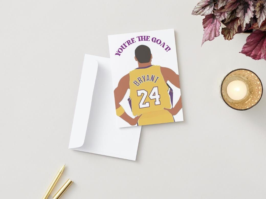 Digital Download - Kobe Bryant Birthday Card - "You're the GOAT"